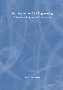 Hardcover Introduction to Civil Engineering: A Guide for Students and Professionals Book