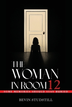 THE WOMAN IN ROOM 12: Some Memories Should Stay Buried