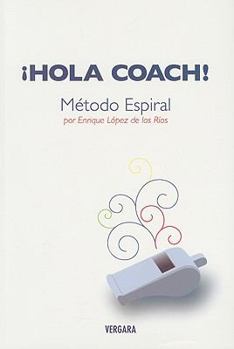 Paperback Hola Coach!: Metodo Espiral [Spanish] Book