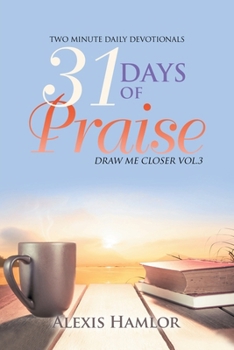 Paperback 31 Days of Praise: Draw Me Closer Vol.3 Book