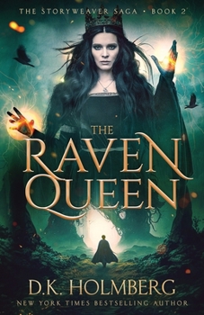 The Raven Queen - Book #2 of the Storyweaver Saga