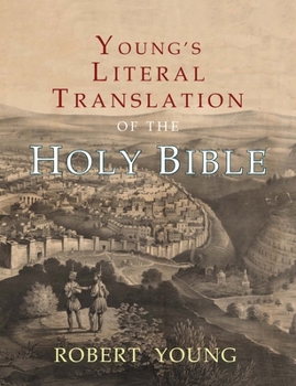 Paperback Young's Literal Translation of the Holy Bible: With Prefaces to 1st, Revised, & 3rd Editions Book