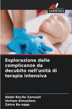 Esplorazione delle complicanze da decubito nell'unità di terapia intensiva (Italian Edition)