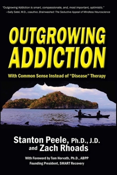 Paperback Outgrowing Addiction: With Common Sense Instead of Disease Therapy Book