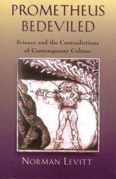 Hardcover Prometheus Bedeviled: Science and the Contradictions of Contemporary Culture Book