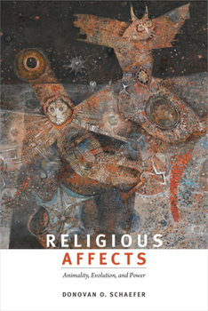 Paperback Religious Affects: Animality, Evolution, and Power Book