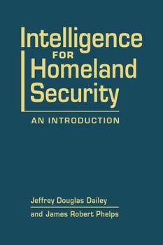 Hardcover Intelligence for Homeland Security: An Introduction Book