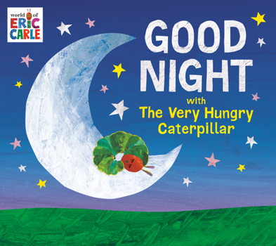 Hardcover Good Night with the Very Hungry Caterpillar Book