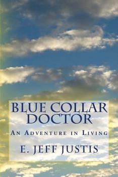Paperback Blue Collar Doctor: An Adventure in Living Book
