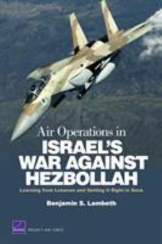 Paperback Air Operations in Israel's War Against Hezbollah: Learning from Lebanon and Getting It Right in Gaza Book