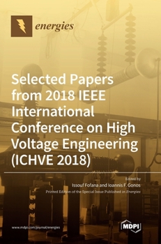Hardcover Selected Papers from 2018 IEEE International Conference on High Voltage Engineering (ICHVE 2018) Book