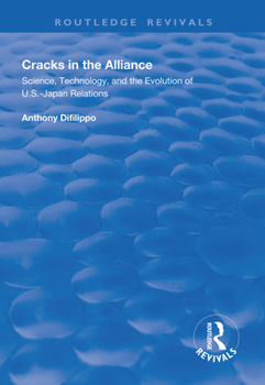 Paperback Cracks in the Alliance: Science, Technology and the Evolution of U.S.-Japan Relations Book