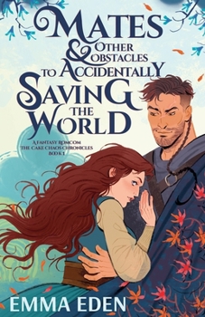 Paperback Mates and Other Obstacles to Accidentally Saving the World Book