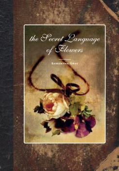 Hardcover The Secret Language of Flowers Book