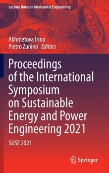 Hardcover Proceedings of the International Symposium on Sustainable Energy and Power Engineering 2021: SUSE 2021 Book