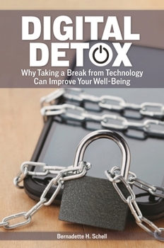 Paperback Digital Detox: Why Taking a Break from Technology Can Improve Your Well-Being Book