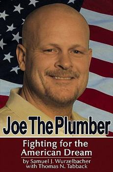 Hardcover Joe the Plumber: Fighting for the American Dream Book