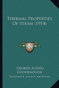 Paperback Thermal Properties Of Steam (1914) Book