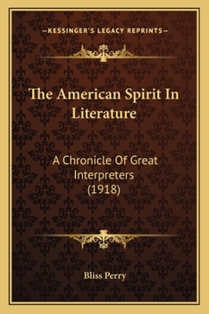 The American Spirit in Literature: A Chronicle of Great Interpreters