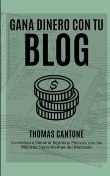 Paperback Gana Dinero con tu Blog [Spanish] Book