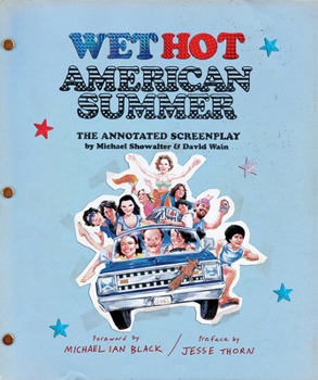 Hardcover Wet Hot American Summer: The Annotated Screenplay Book
