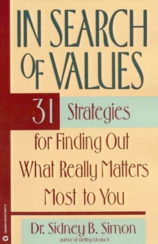 Paperback In Search of Values: 31 Strategies for Finding Out What Really Matters Most to You Book