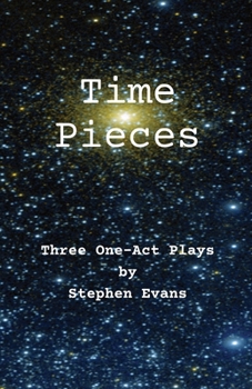 Paperback Time Pieces: Three One-Act Plays Book