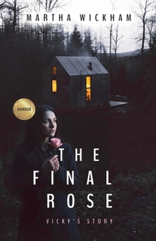 The Final Rose: Vicky's Story