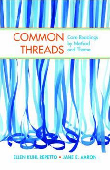 Hardcover Common Threads: Core Readings by Method and Theme Book
