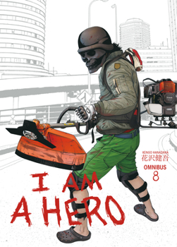 I Am a Hero Omnibus, Volume 8 - Book #8 of the I am a Hero Omnibus