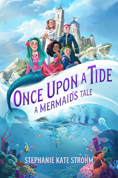 Hardcover Once Upon a Tide: A Mermaid's Tale Book