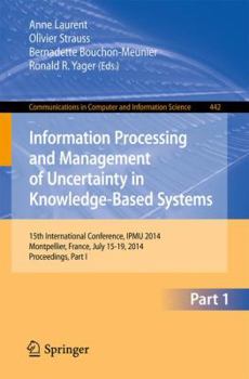 Paperback Information Processing and Management of Uncertainty: 15th International Conference on Information Processing and Management of Uncertainty in Knowled Book