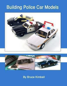 Paperback Building Police Car Models: Tips and Techniques on Building Your Own Police Model Cars. Book