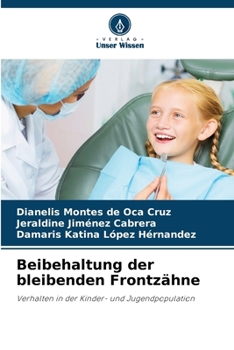 Beibehaltung der bleibenden Frontzähne (German Edition)