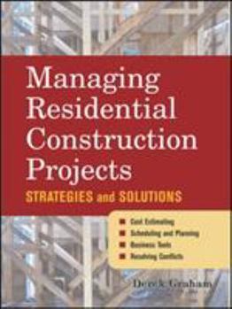 Hardcover Managing Residential Construction Projects: Strategies and Solutions Book