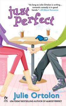 Just Perfect - Book #2 of the Perfect Trilogy