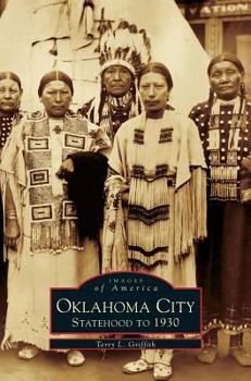 Hardcover Oklahoma City: Statehood to 1930 Book