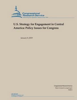 Paperback U.S. Strategy for Engagement in Central America: Policy Issues for Congress Book