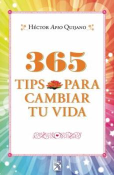 Paperback 365 Tips Para Cambiar Tu Vida = 365 Tips to Change Your Life [Spanish] Book