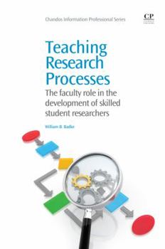 Paperback Teaching Research Processes: The Faculty Role in the Development of Skilled Student Researchers Book