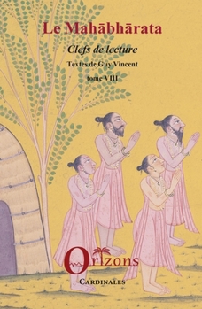 Paperback Le Mahabharata - Tome VIII: Clefs de lecture [French] Book