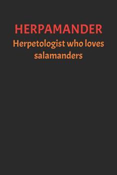 Paperback Herpamander: Herpetologist Who Loves Salamanders Book