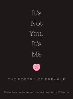 Hardcover It's Not You, It's Me: The Poetry of Breakup Book