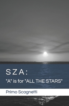 Sza: A is for ALL THE STARS