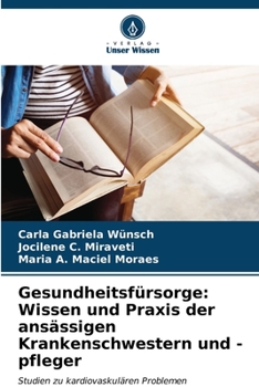 Gesundheitsfürsorge: Wissen und Praxis der ansässigen Krankenschwestern und -pfleger (German Edition)