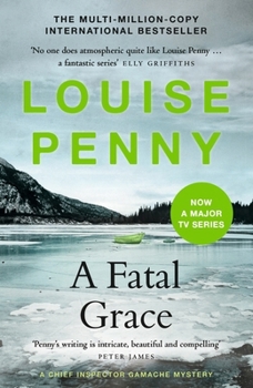 Paperback A Fatal Grace: (A Chief Inspector Gamache Mystery Book 2) Book