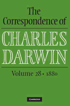 Hardcover The Correspondence of Charles Darwin: Volume 28, 1880 Book