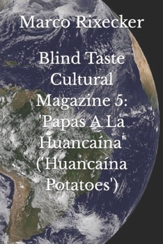 Paperback Blind Taste Cultural Magazine 5: 'Papas A La Huancaína' ('Huancaína Potatoes') Book