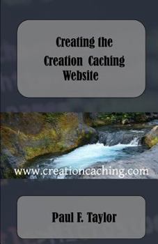 Paperback Creating the Creation Caching Website Book
