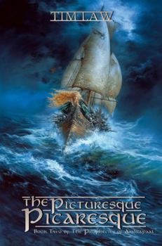 The Picturesque Picaresque: Book Two of The Prophecies of Andrapaal